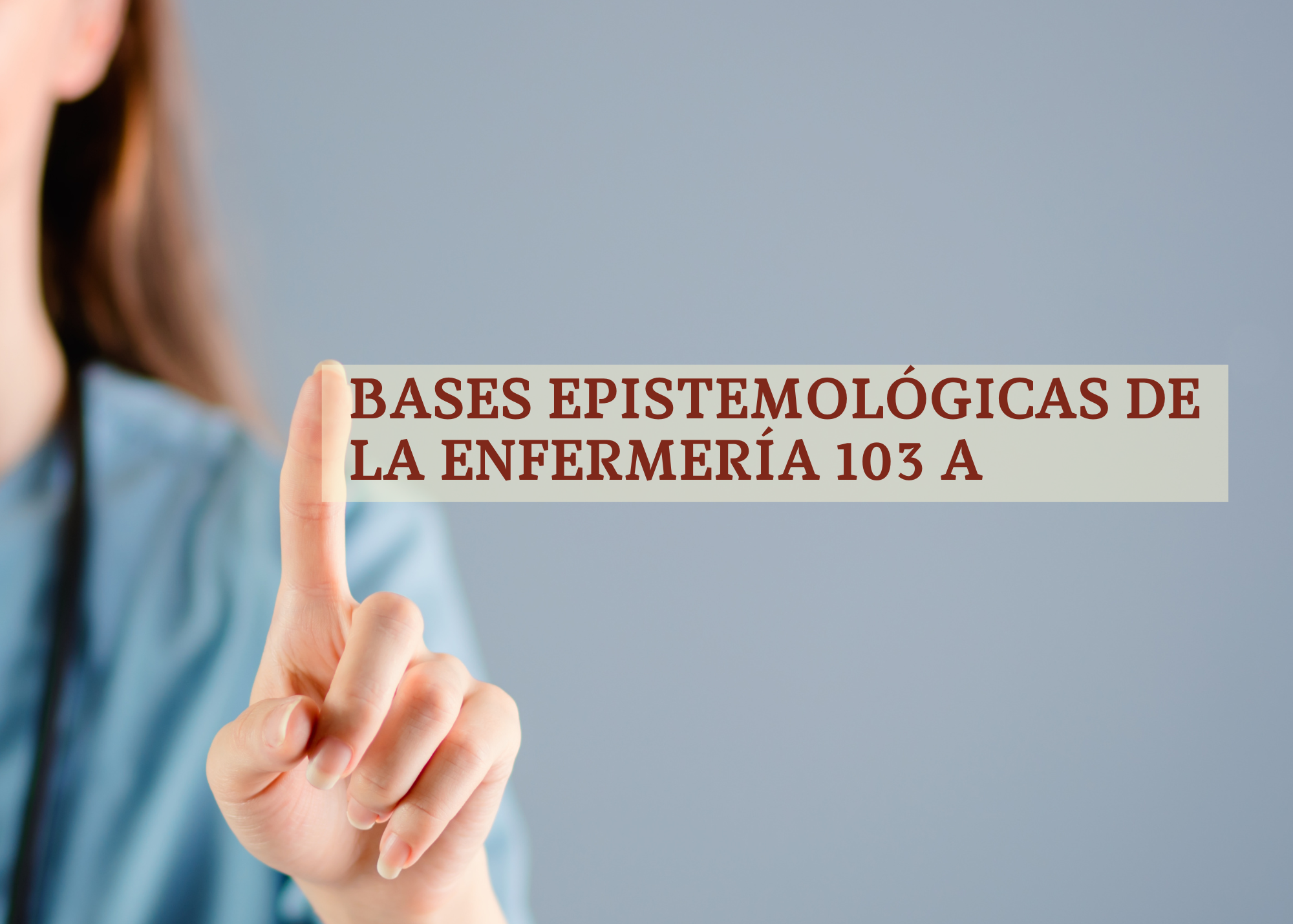 Bases Epistemológicas de la Enfermería-103-A