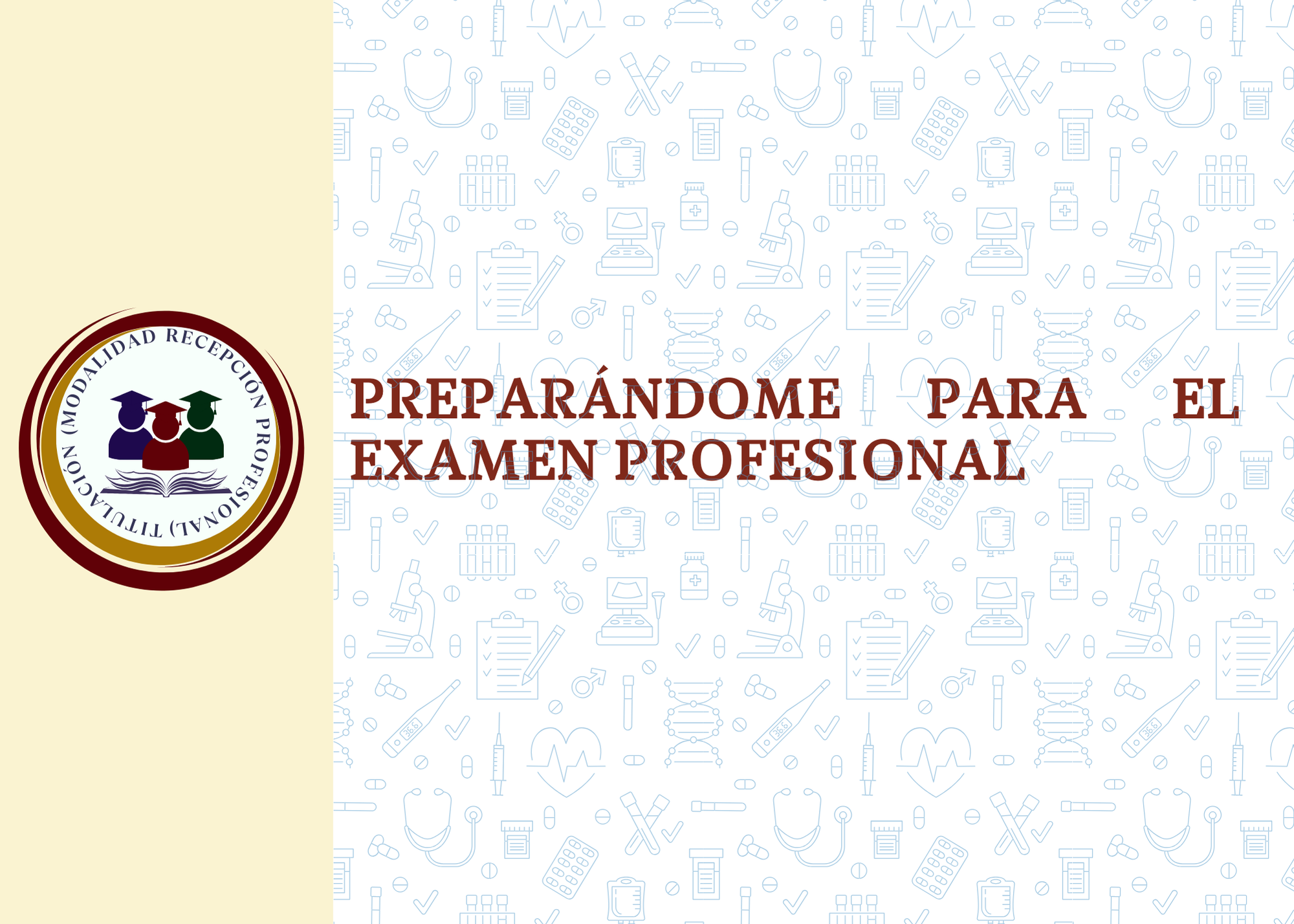 PREPARÁNDOME PARA EL EXAMEN PROFESIONAL